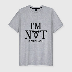Мужская slim-футболка I'm not a mundane