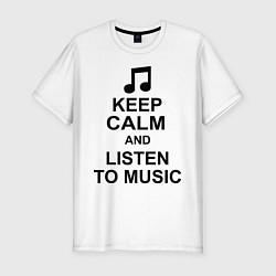 Футболка slim-fit Keep Calm & Listen To Music, цвет: белый