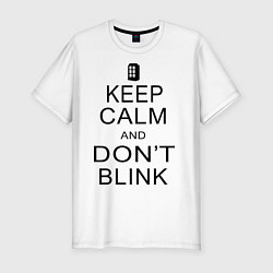 Мужская slim-футболка Keep Calm & Don't Blink