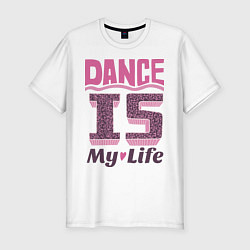 Мужская slim-футболка Dance is my life