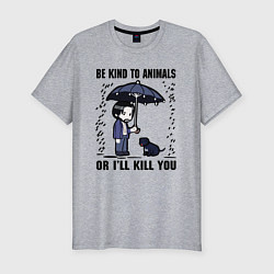 Футболка slim-fit Be kind to animals or I'll kil, цвет: меланж