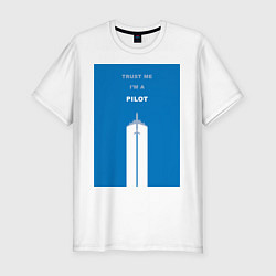 Футболка slim-fit Trust me i'm a pilot, цвет: белый