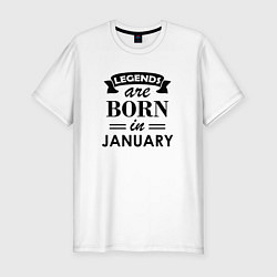 Мужская slim-футболка Legends are born in january