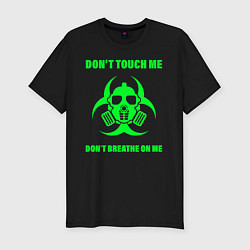 Мужская slim-футболка Не трогай меня, не дыши на меня