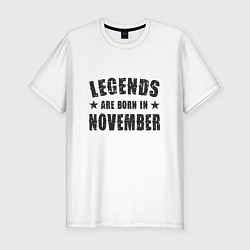 Мужская slim-футболка Легенды рождаются в ноябре