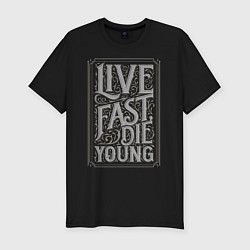 Футболка slim-fit Live fast, die young, цвет: черный