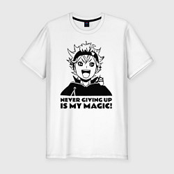 Мужская slim-футболка NEVER GIVING UP IS MY MAGIC!