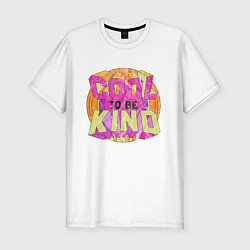 Футболка slim-fit Cool To Be Kind, цвет: белый