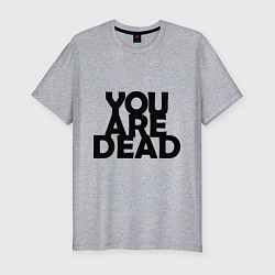 Мужская slim-футболка DayZ: You are Dead