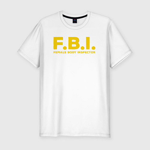 Мужская slim-футболка FBI Женского тела инспектор / Белый – фото 1