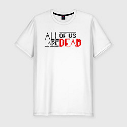 Футболка slim-fit All Of Us Are Dead English Logo, цвет: белый