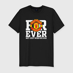 Мужская slim-футболка Manchester United FOREVER NOT JUST WHEN WE WIN