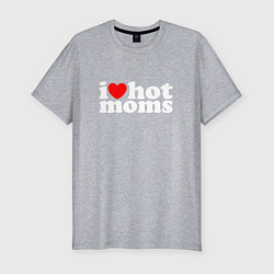 Мужская slim-футболка I LOVE HOT MOMS