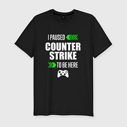 Мужская slim-футболка I Paused Counter Strike To Be Here с зелеными стре