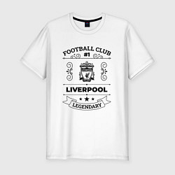Футболка slim-fit Liverpool: Football Club Number 1 Legendary, цвет: белый