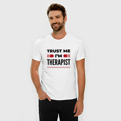 Футболка slim-fit Trust me - Im therapist, цвет: белый — фото 2