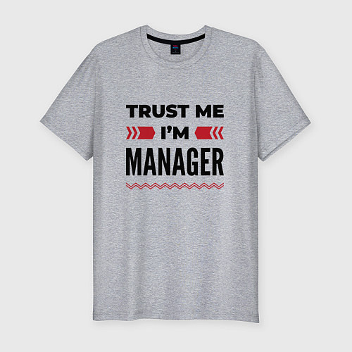 Мужская slim-футболка Trust me - Im manager / Меланж – фото 1