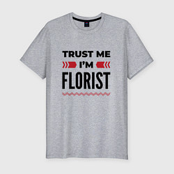 Футболка slim-fit Trust me - Im florist, цвет: меланж