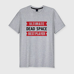 Мужская slim-футболка Dead Space: Ultimate Best Player