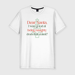 Мужская slim-футболка Santa I was good at being naughty