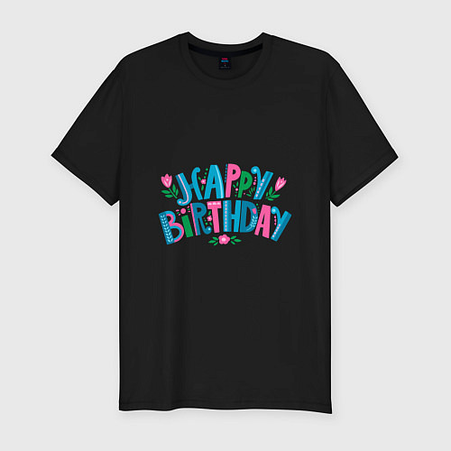 Мужская slim-футболка Надпись happy birthday / Черный – фото 1