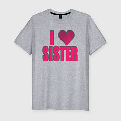 Мужская slim-футболка Я люблю сестру