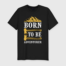 Мужская slim-футболка Born to be adventurer