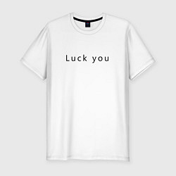 Футболка slim-fit Luck you, цвет: белый