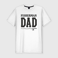 Мужская slim-футболка Папа рыболов