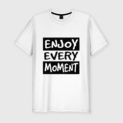 Мужская slim-футболка Наслаждаться каждым моментом