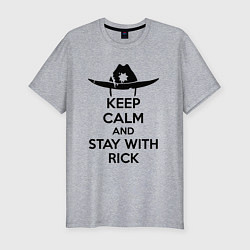 Мужская slim-футболка Keep Calm & Stay With Rick
