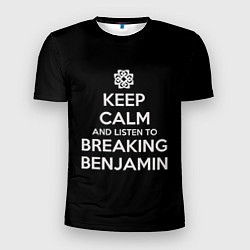 Футболка спортивная мужская Keep Calm & Breaking Benjamin, цвет: 3D-принт