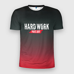 Футболка спортивная мужская Hard Work Pays Off: Red, цвет: 3D-принт