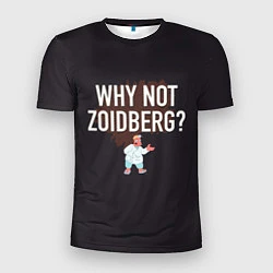Футболка спортивная мужская Why not Zoidberg?, цвет: 3D-принт