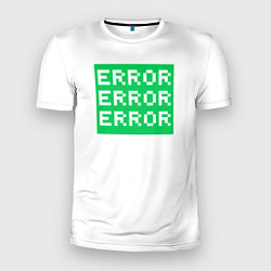 Футболка спортивная мужская Error Error Error, цвет: 3D-принт