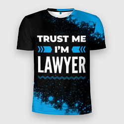 Футболка спортивная мужская Trust me Im lawyer dark, цвет: 3D-принт
