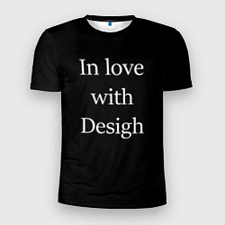 Футболка спортивная мужская In love with Design, цвет: 3D-принт