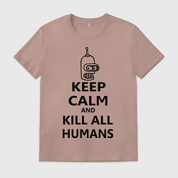 Футболка хлопковая мужская Keep Calm & Kill All Humans, цвет: пыльно-розовый