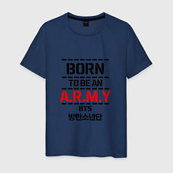 Футболка хлопковая мужская Born to be an ARMY BTS, цвет: тёмно-синий
