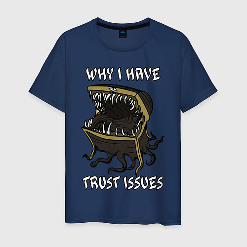 Мужская футболка Why I Have Trust Issues / Тёмно-синий – фото 1