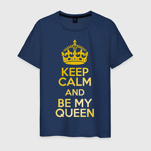 Мужская футболка Keep Calm & Be My Queen / Тёмно-синий – фото 1