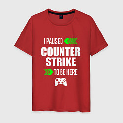 Футболка хлопковая мужская I Paused Counter Strike To Be Here с зелеными стре, цвет: красный