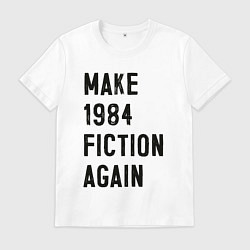 Футболка хлопковая мужская Сделайте 1984 снова литературой, цвет: белый