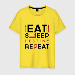 Футболка хлопковая мужская Надпись: Eat Sleep Destiny Repeat, цвет: желтый
