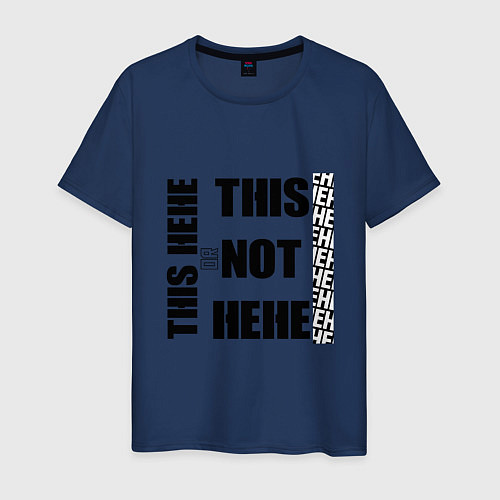 Мужская футболка This not hehe / Тёмно-синий – фото 1