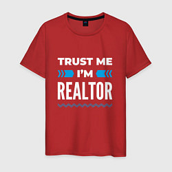 Футболка хлопковая мужская Trust me Im realtor, цвет: красный