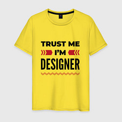 Футболка хлопковая мужская Trust me - Im designer, цвет: желтый