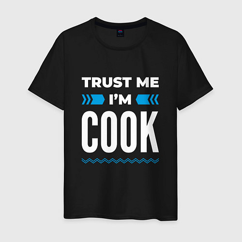 Мужская футболка Trust me Im cook / Черный – фото 1
