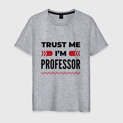 Футболка хлопковая мужская Trust me - Im professor, цвет: меланж