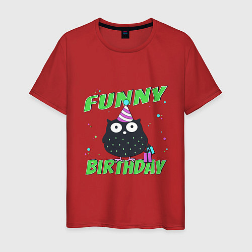 Мужская футболка Funny Birthday веселого дня рождения и сова в колп / Красный – фото 1